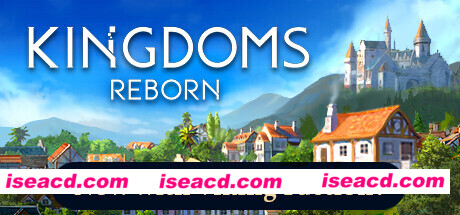 王国重生 Kingdoms Reborn v0.133 官方中文 解压即撸